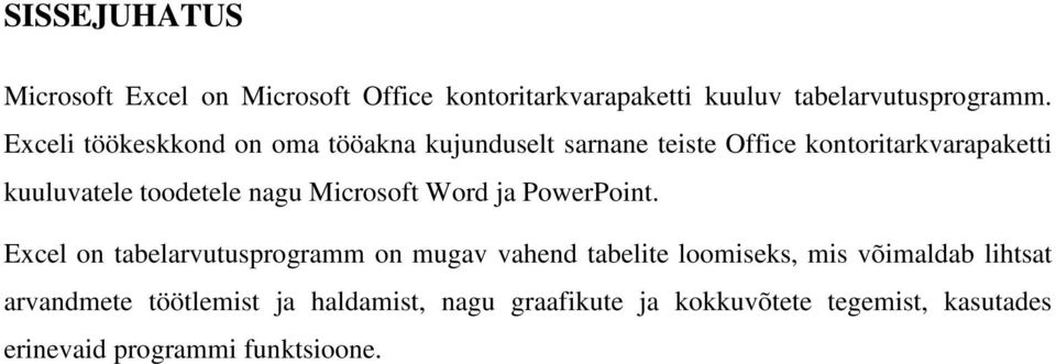 nagu Microsoft Word ja PowerPoint.