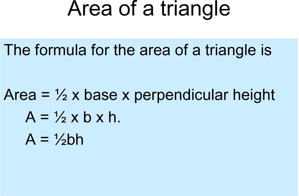 Area = ½ x base x