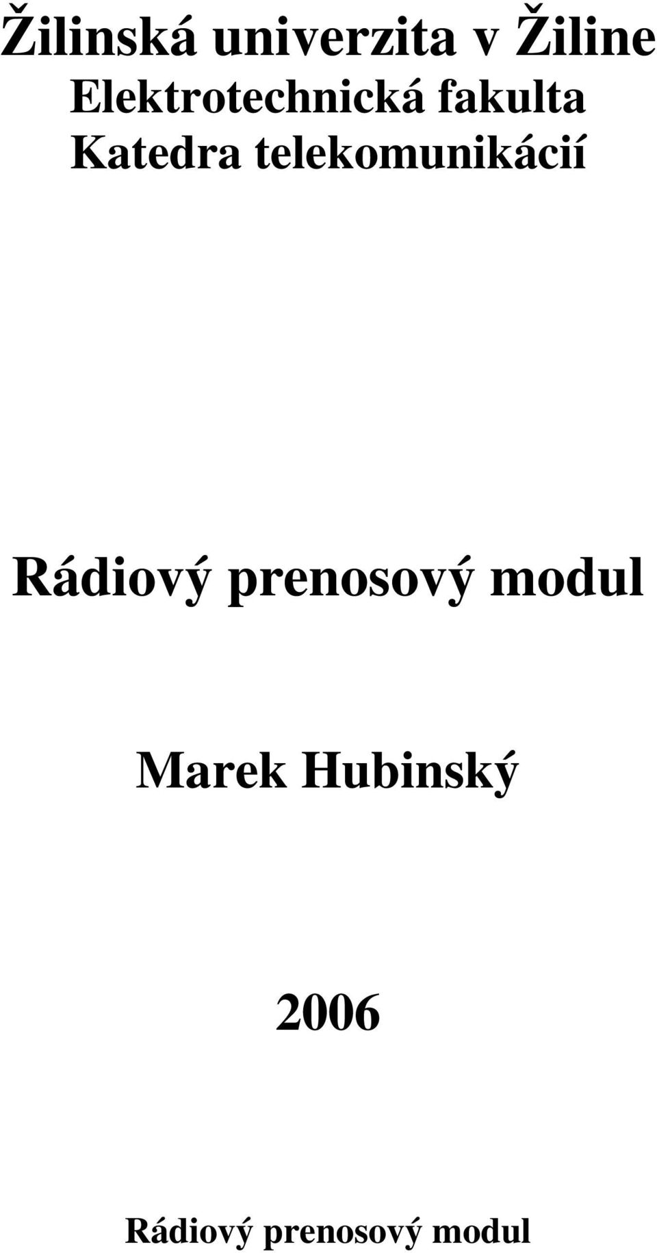 telekomunikácií Rádiový prenosový