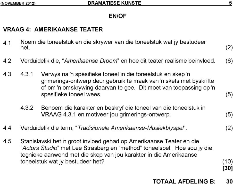 4.3.1 Verwys na ŉ spesifieke toneel in die toneelstuk en skep ŉ grimerings-ontwerp deur gebruik te maak van ŉ skets met byskrifte of om ŉ omskrywing daarvan te gee.