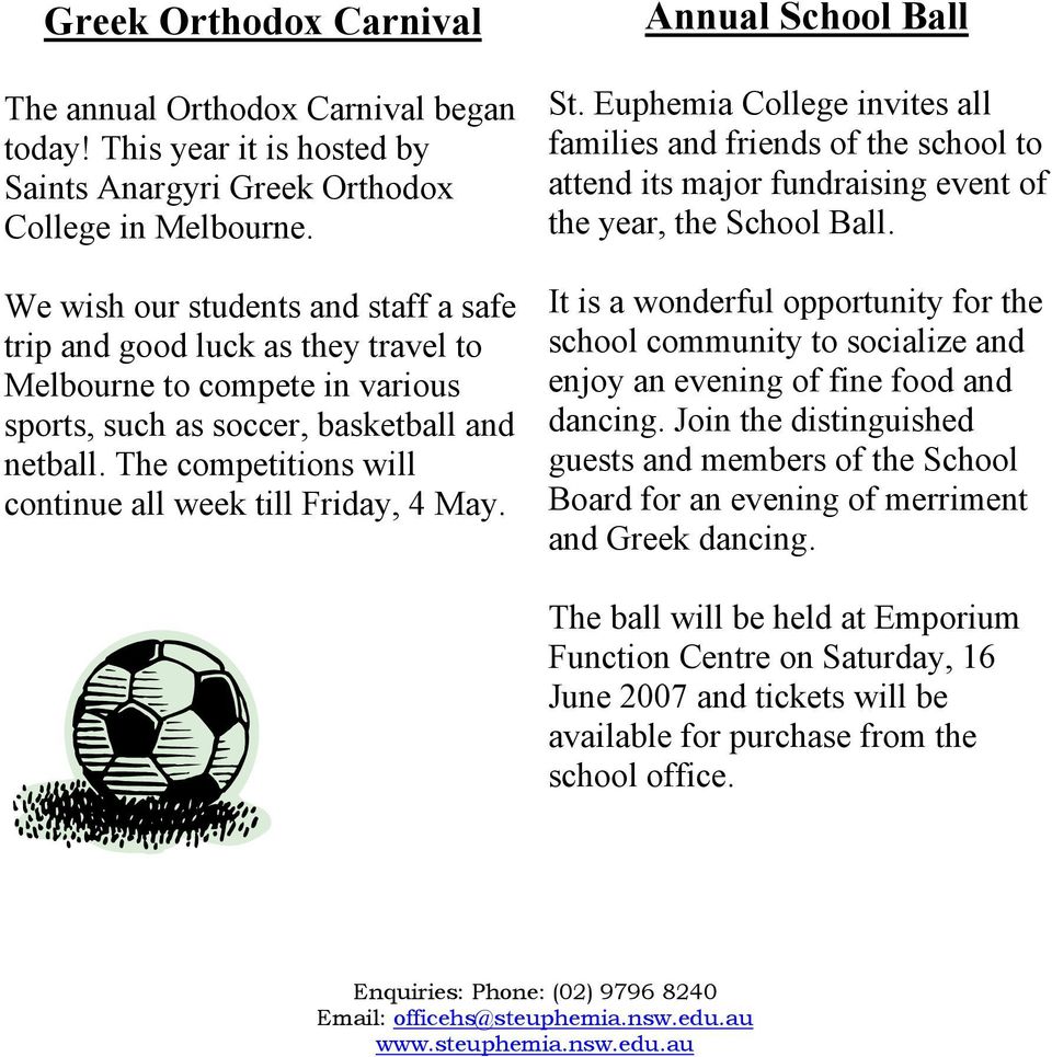The competitions will continue all week till Friday, 4 May. Annual School Ball St.
