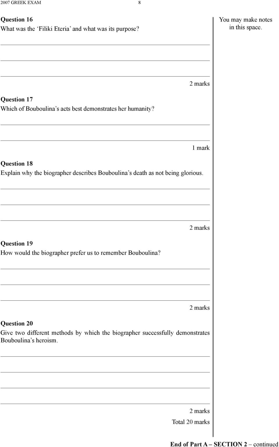 1 mark Question 18 Explain why the biographer describes Bouboulina s death as not being glorious.