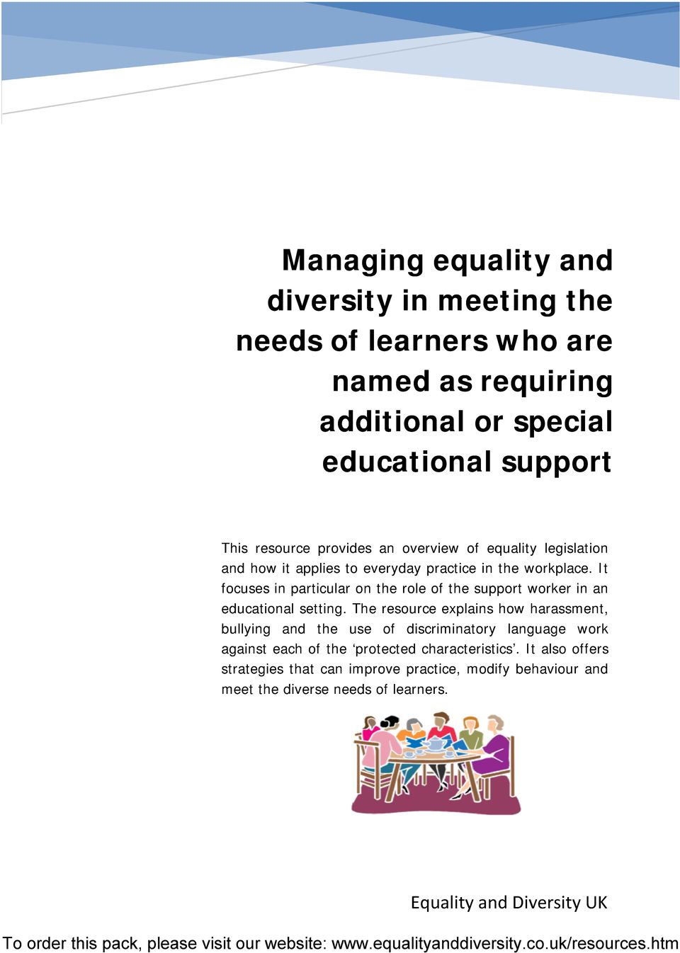 It focuses in particular on the role of the support worker in an educational setting.