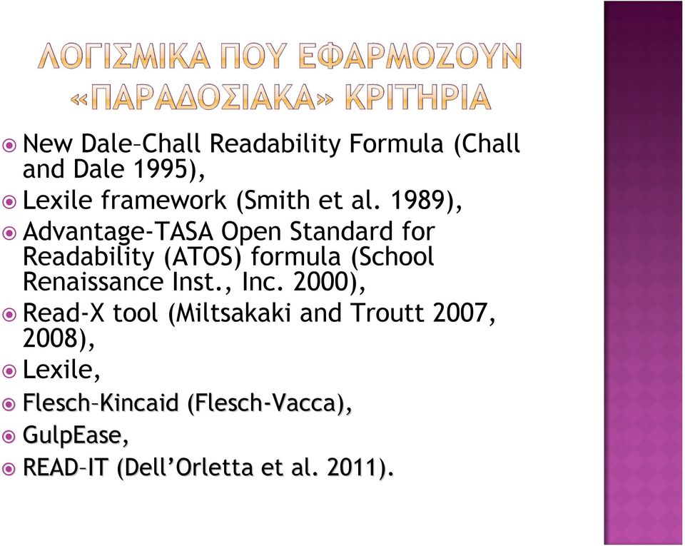 1989), Advantage-TASA Open Standard for Readability (ATOS) formula (School