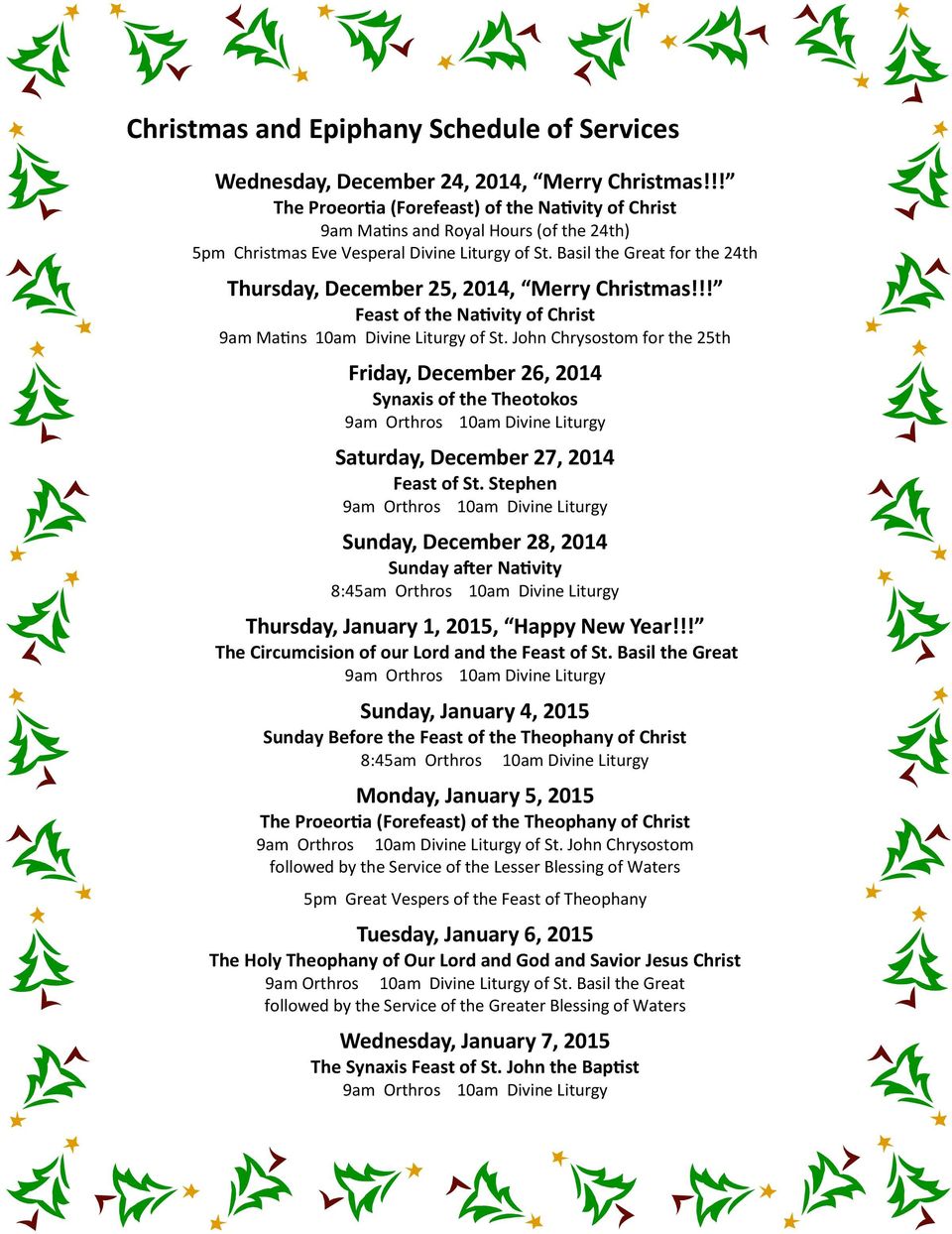 Basil the Great for the 24th Thursday, December 25, 2014, Merry Christmas!!! Feast of the Nativity of Christ 9am Matins 10am Divine Liturgy of St.