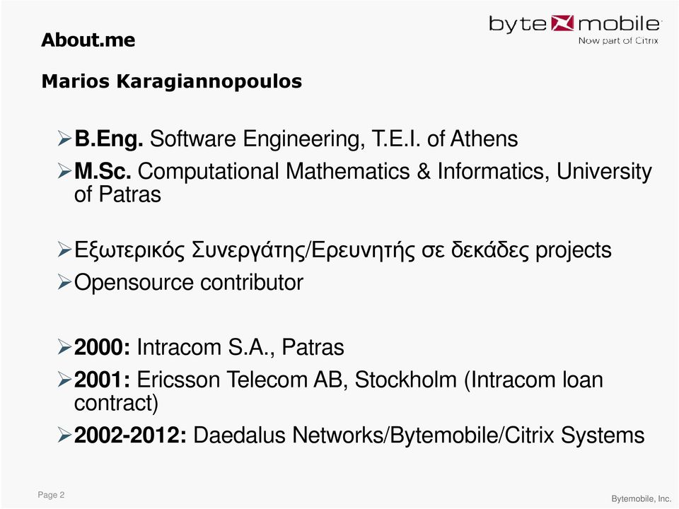 σε δεκάδες projects Opensource contributor 2000: Intracom S.A.