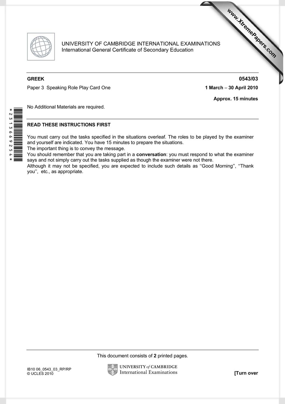 Additional Materials are required. READ THESE INSTRUCTIONS FIRST Approx. 15 minutes You must carry out the tasks specified in the situations overleaf.