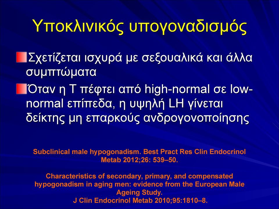 Best Pract Res Clin Endocrinol Metab 2012;26: 539 50.