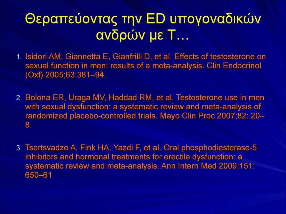 Testosterone use in men with sexual dysfunction: a systematic review and meta-analysis of randomized placebo-controlled trials.