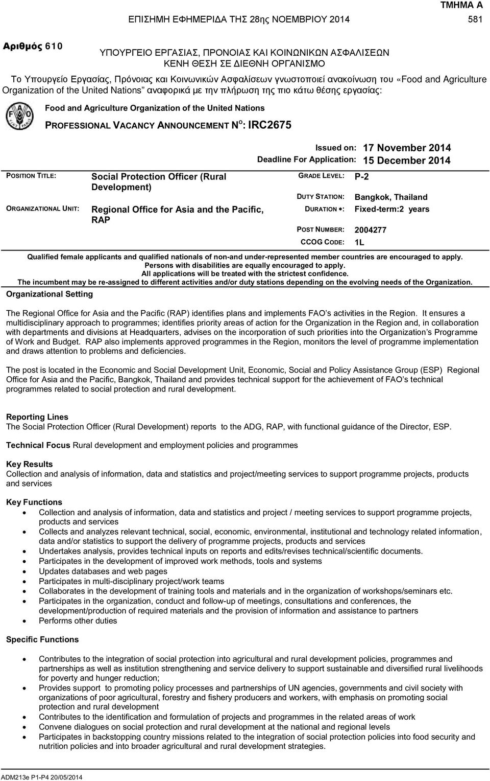 Agriculture Organization of the United Nations PROFESSIONAL VACANCY ANNOUNCEMENT N O : IRC2675 Social Protection Officer (Rural Development) Regional Office for Asia and the Pacific, RAP Issued on: