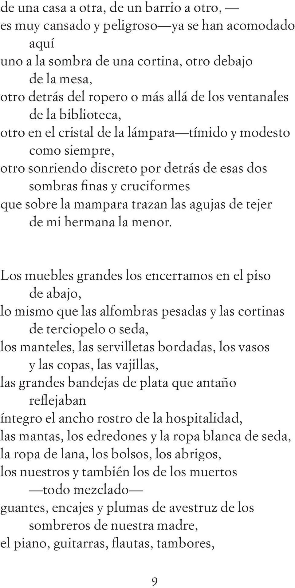 agujas de tejer de mi hermana la menor.
