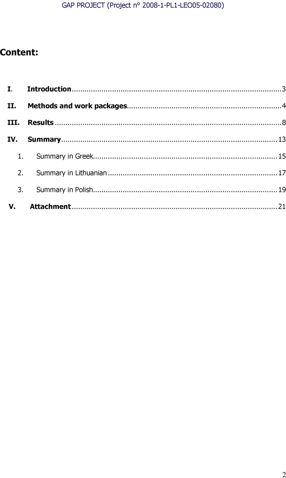 Summary... 13 1. Summary in Greek... 15 2.