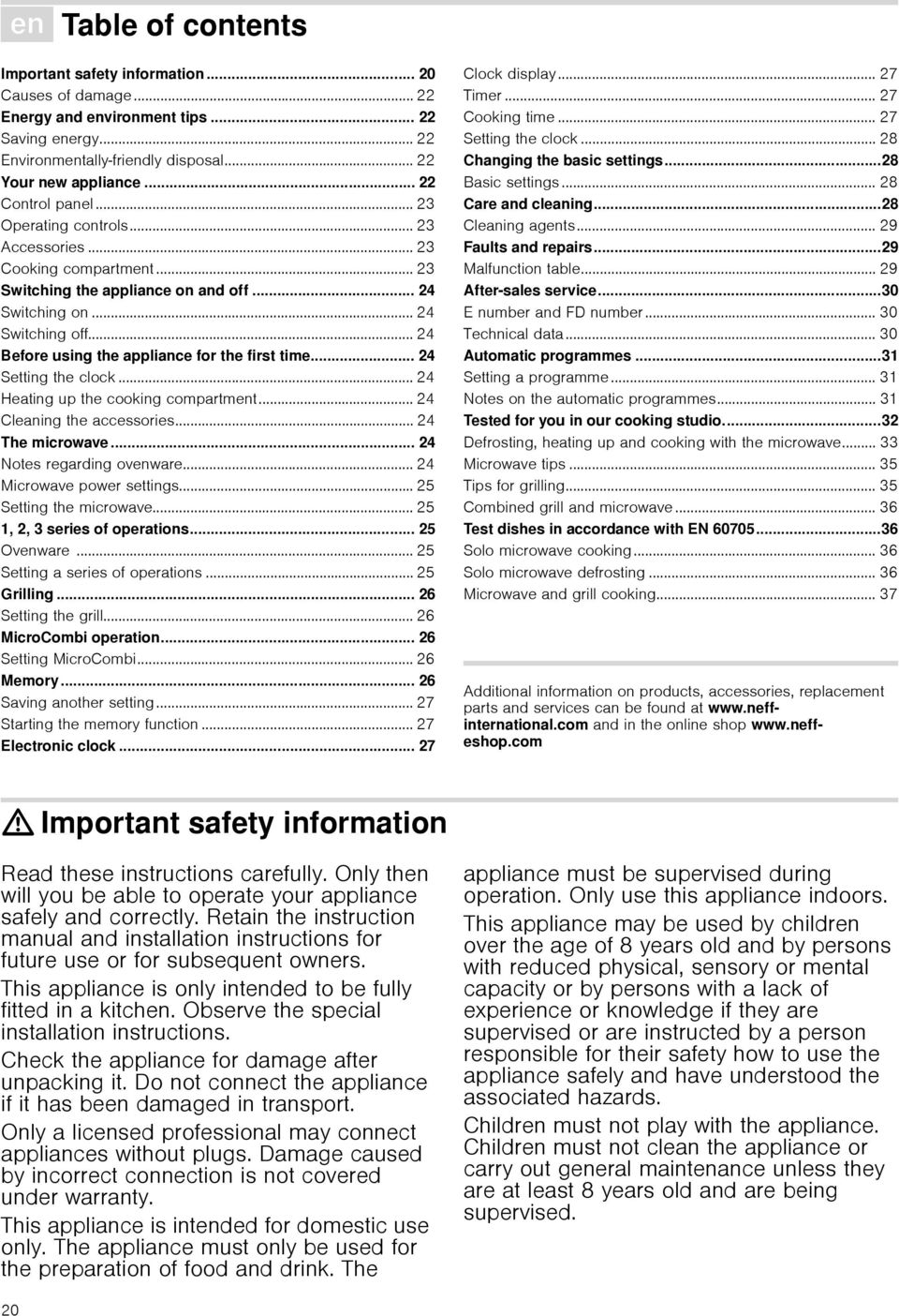 .. 24 Before using the appliance for the first time... 24 Setting the clock... 24 Heating up the cooking compartment... 24 Cleaning the accessories... 24 The microwave... 24 Notes regarding ovenware.