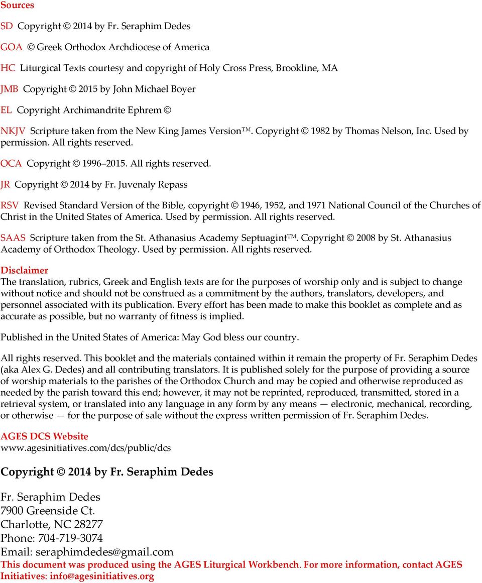 Archimandrite Ephrem NKJV Scripture taken from the New King James Version. Copyright 1982 by Thomas Nelson, Inc. Used by permission. All rights reserved. OCA Copyright 1996 2015. All rights reserved. JR Copyright 2014 by Fr.