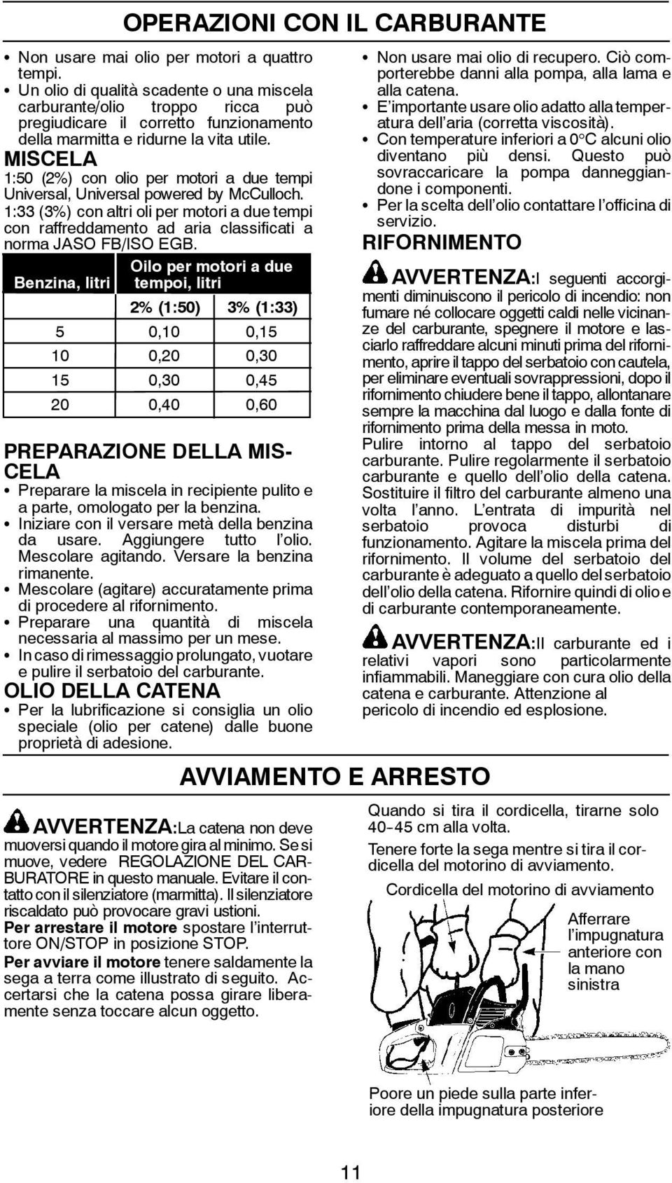 MISCELA 1:50 (2%) con olio per motori a due tempi Universal, Universal powered by McCulloch.