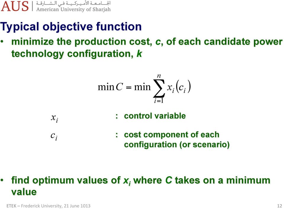 c i x i c i : control variable : cost component of each configuration