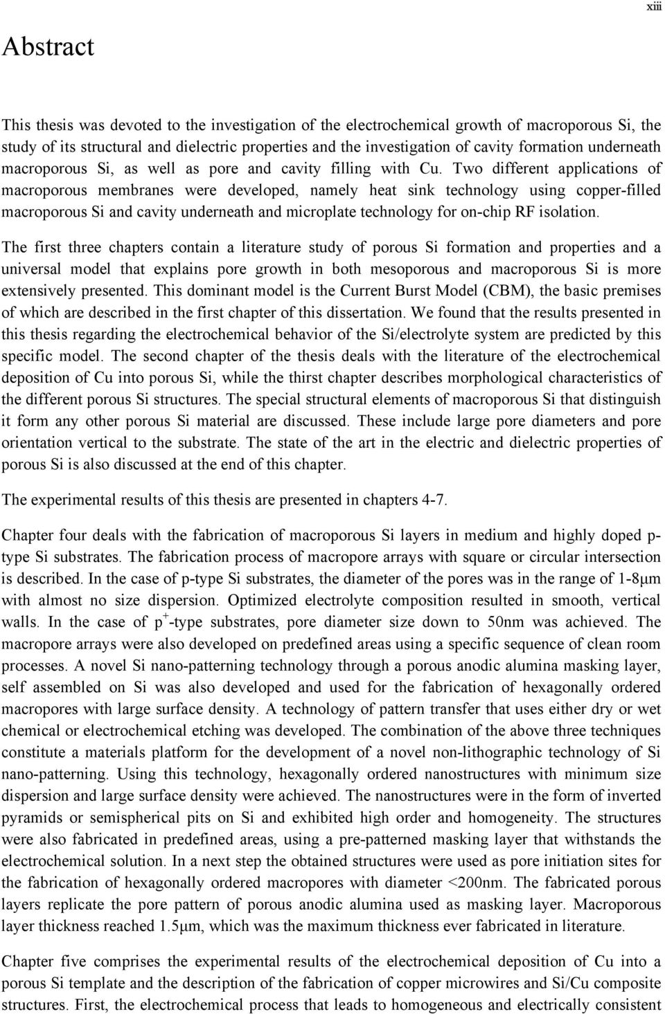 Two different applications of macroporous membranes were developed, namely heat sink technology using copper-filled macroporous Si and cavity underneath and microplate technology for on-chip RF