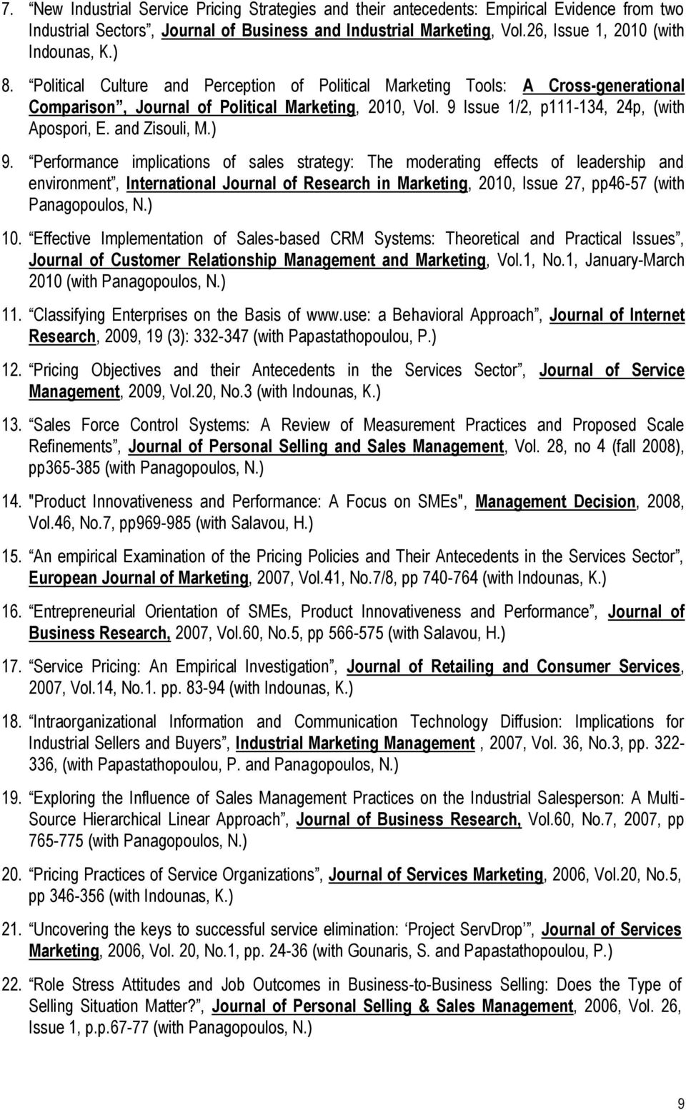 9 Issue 1/2, p111-134, 24p, (with Apospori, E. and Zisouli, M.) 9.