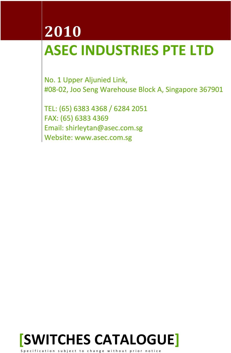 TEL:(65)63834368/62842051 FAX:(65)63834369 Email:shirleytan@asec.com.