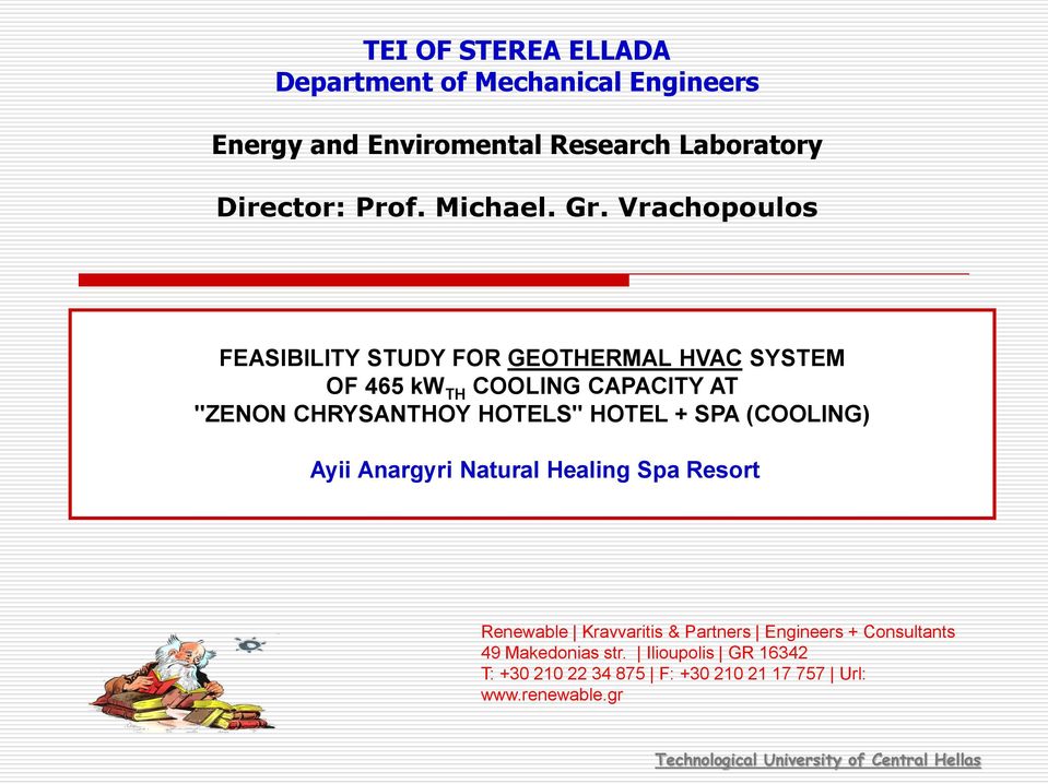 SPA (COOLING) Ayii Anargyri Natural Healing Spa Resort Renewable Kravvaritis & Partners Engineers + Consultants 49 Makedonias