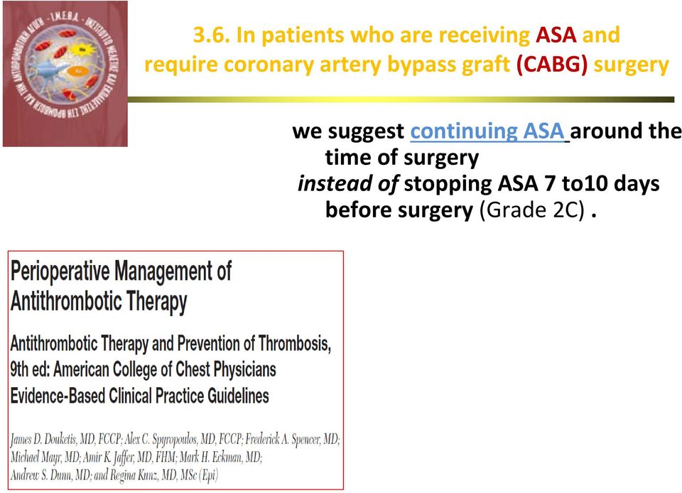 suggest continuing ASA around the time of surgery