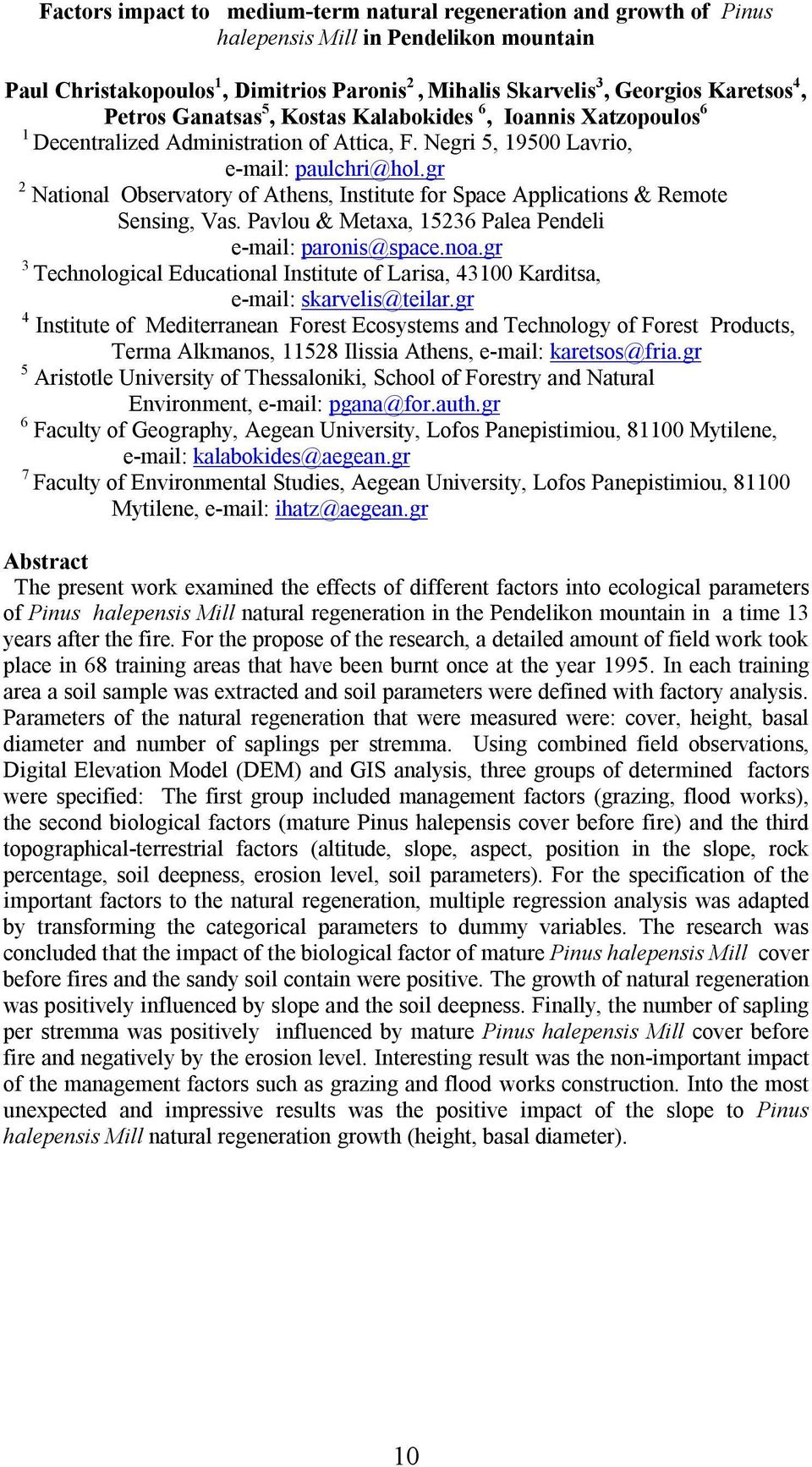 gr 2 National Observatory of Athens, Institute for Space Applications & Remote Sensing, Vas. Pavlou & Metaxa, 15236 Palea Pendeli e-mail: paronis@space.noa.