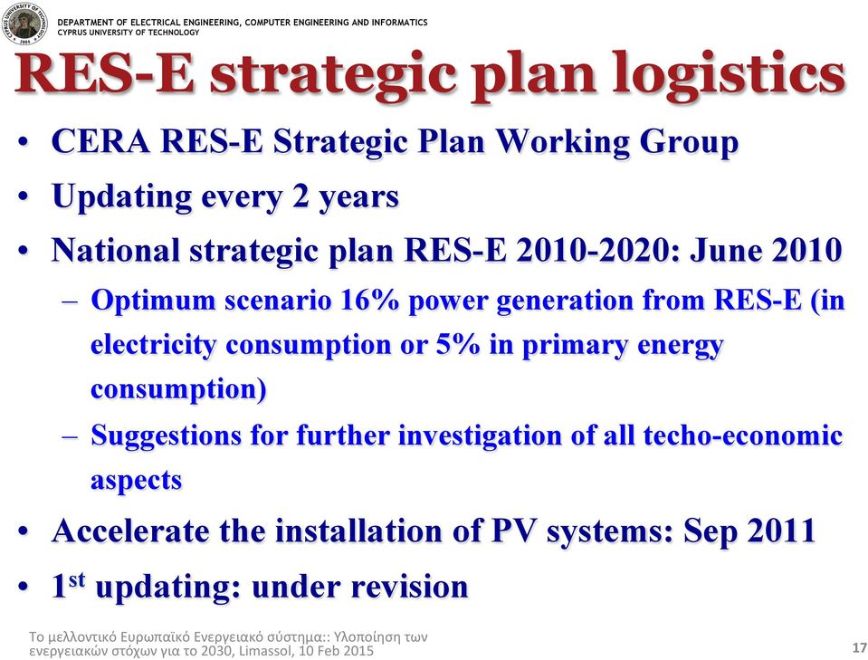 electricity consumption or 5% in primary energy consumption) Suggestions for further investigation of