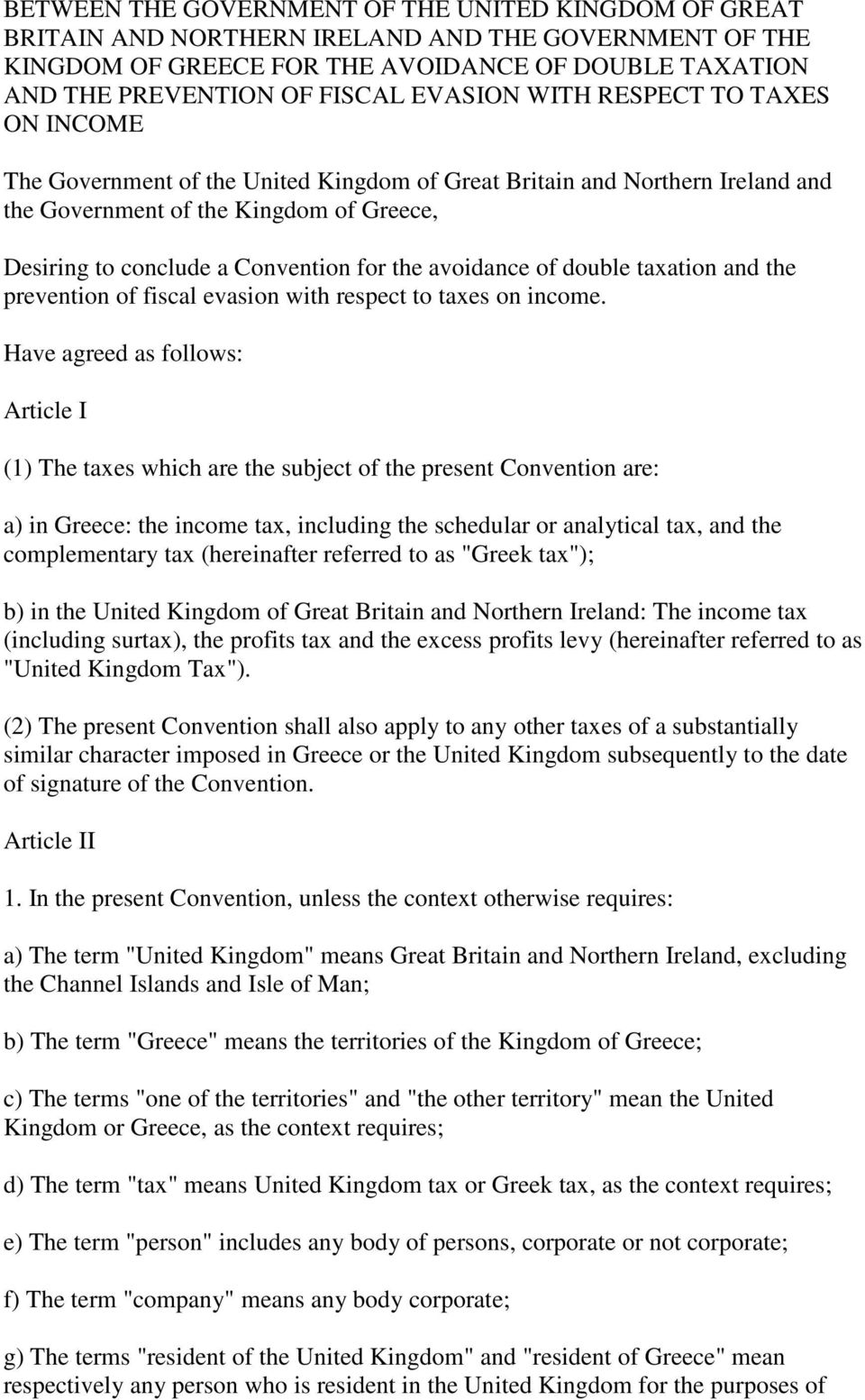 the avoidance of double taxation and the prevention of fiscal evasion with respect to taxes on income.