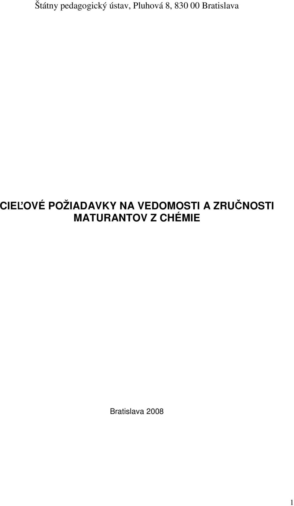 POŽIADAVKY NA VEDOMOSTI A