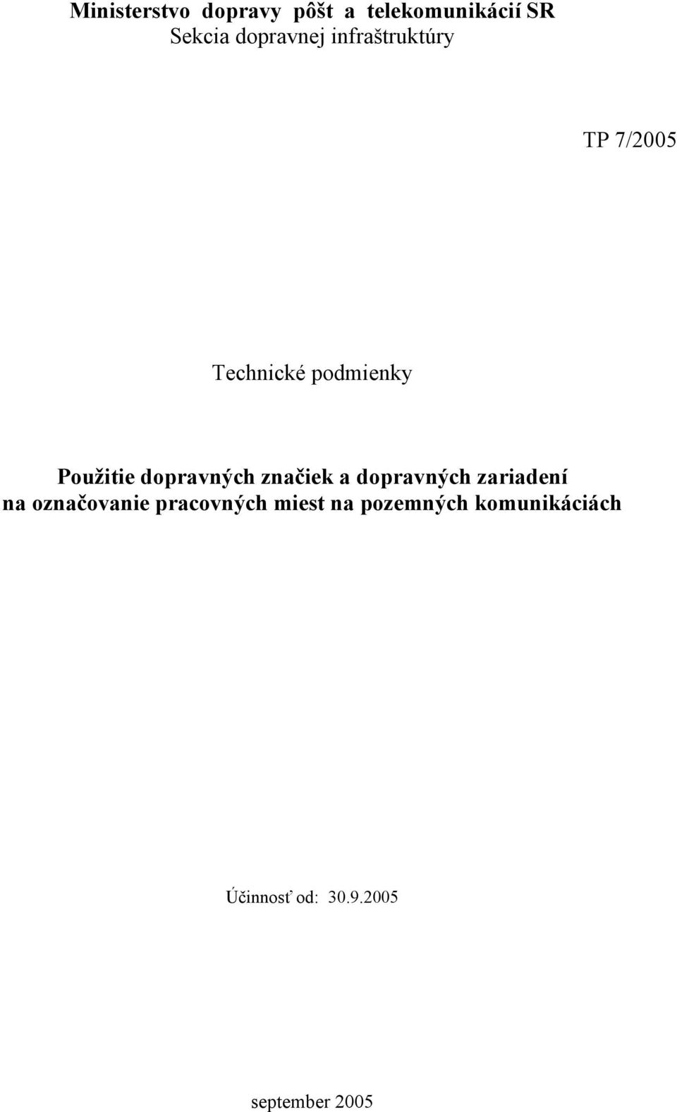 dopravných značiek a dopravných zariadení na označovanie
