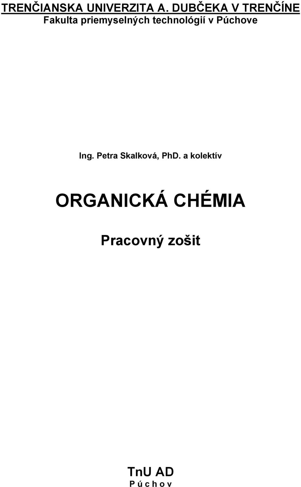 technológií v Púchove Ing.