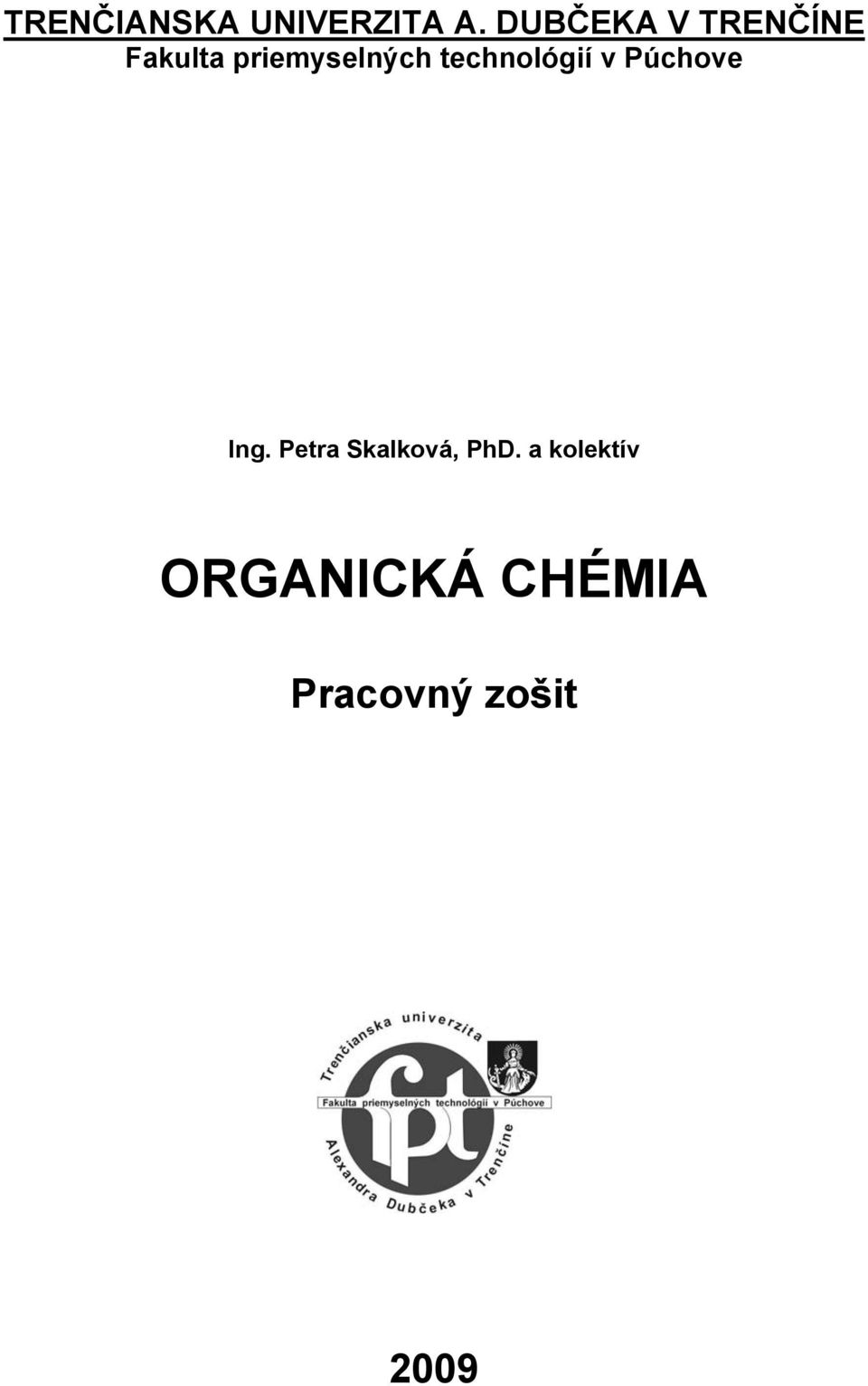 priemyselných technológií v Púchove Ing.