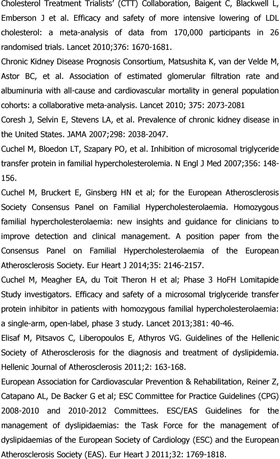 Chronic Kidney Disease Prognosis Consortium, Matsushita K, van der Velde M, Astor BC, et al.