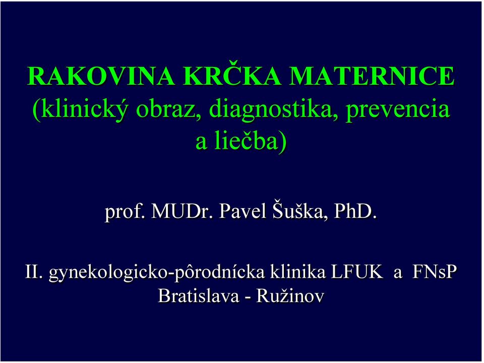 Pavel Šuška, PhD. II.