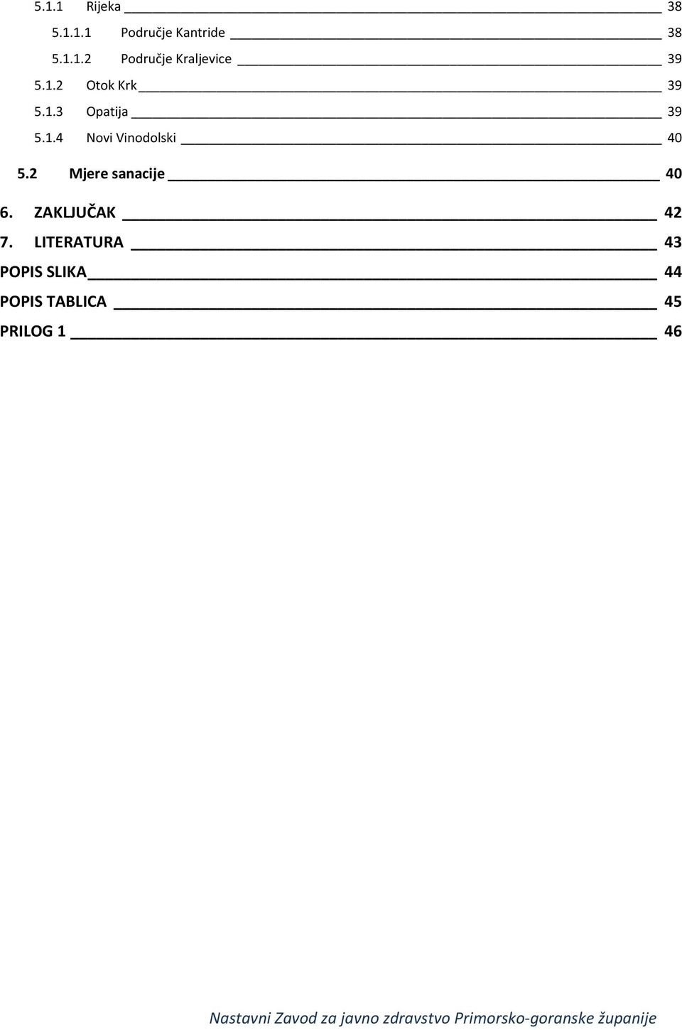 2 Mjere sanacije 40 6. ZAKLJUČAK 42 7.