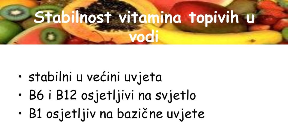 B6 i B12 osjetljivi na svjetlo
