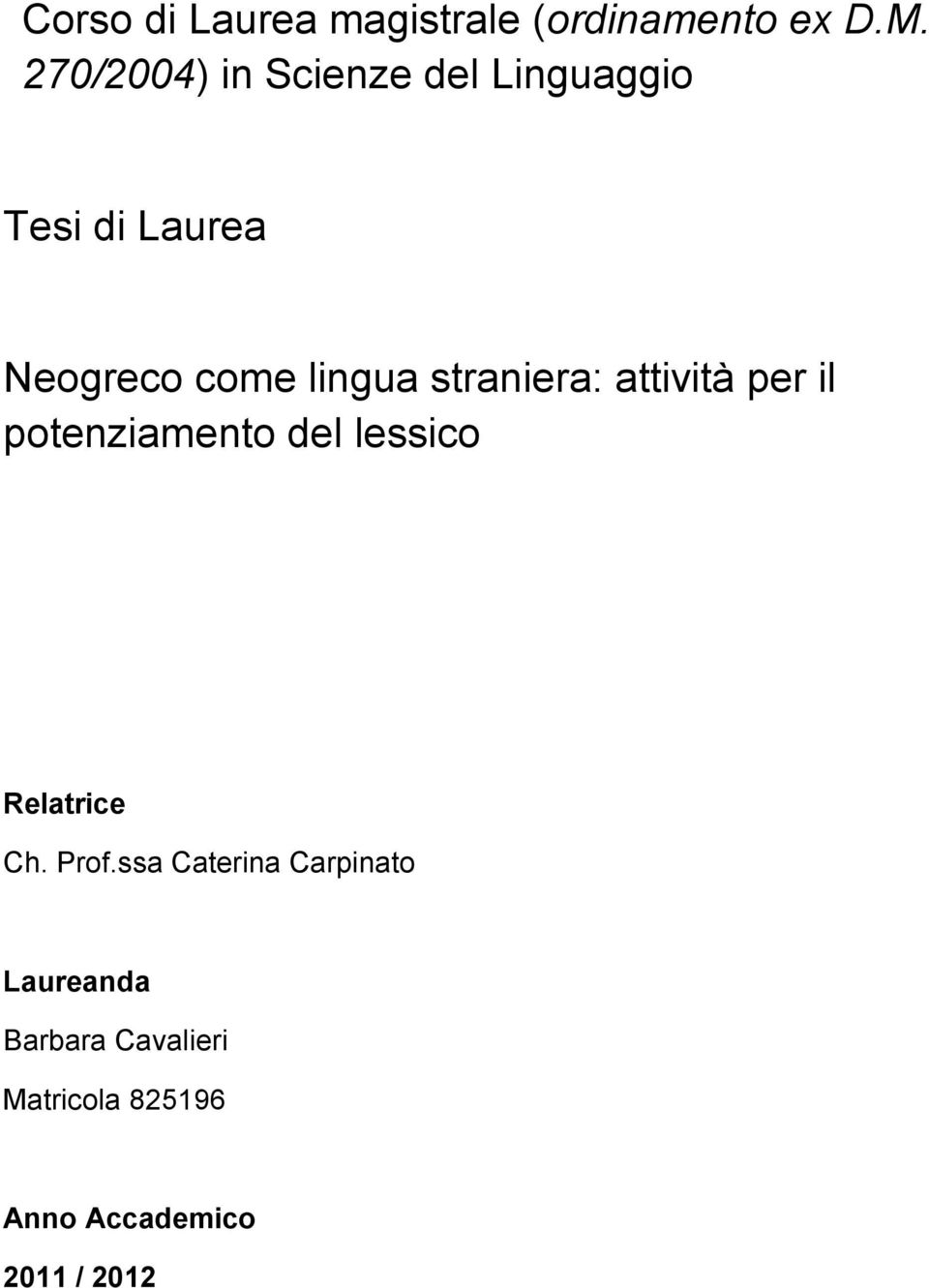 straniera: attività per il potenziamento del lessico Relatrice Ch. Prof.