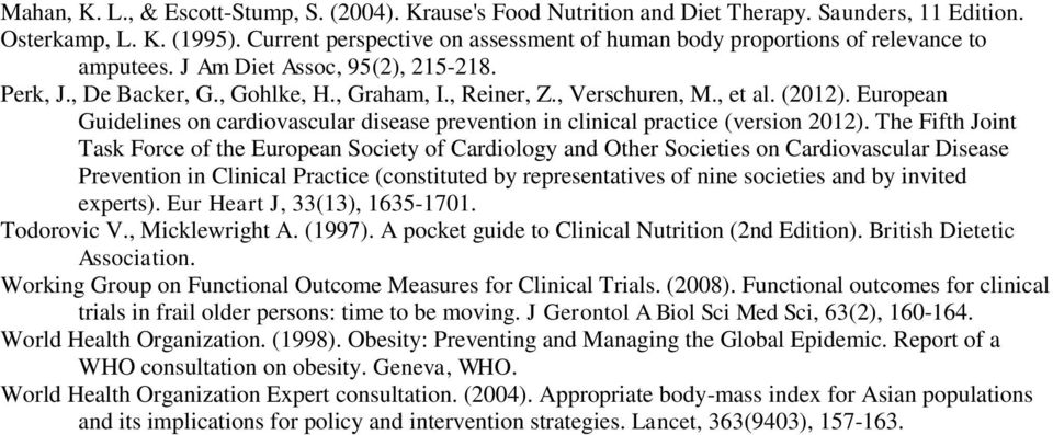 , et al. (2012). European Guidelines on cardiovascular disease prevention in clinical practice (version 2012).