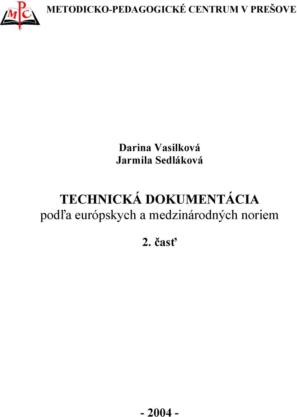 Sedláková TECHNICKÁ DOKUMENTÁCIA podľa