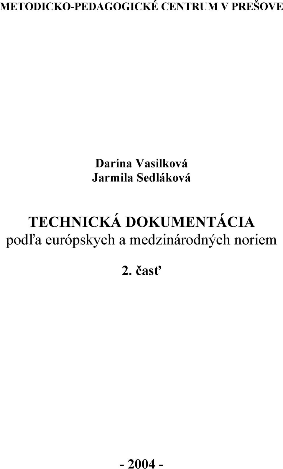 Sedláková TECHNICKÁ DOKUMENTÁCIA podľa