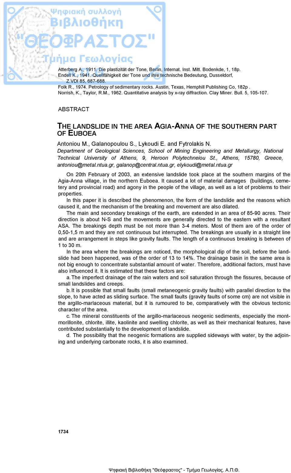 ABSTRACT ΤHE LANDSLIDE IN THE AREA ΑGIA-ΑNNA OF THE SOUTHERN PART OF ΕUBOEA Antoniou M., Galanopoulou S., Lykoudi E. and Fytrolakis N.