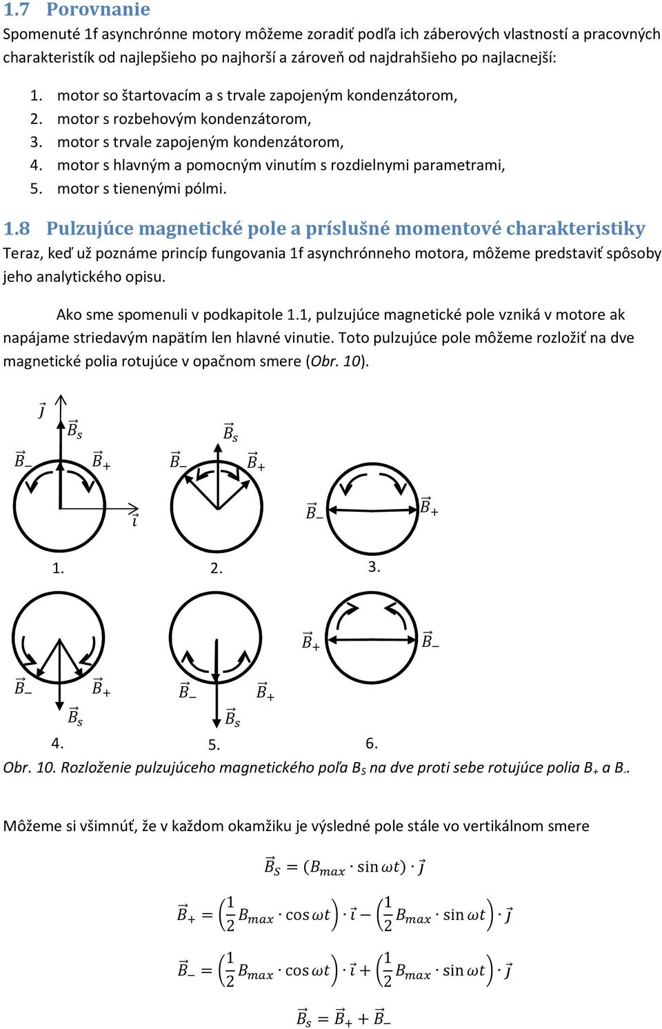 motor s hlavným a pomocným vinutím s rozdielnymi parametrami, 5. motor s tienenými pólmi. 1.