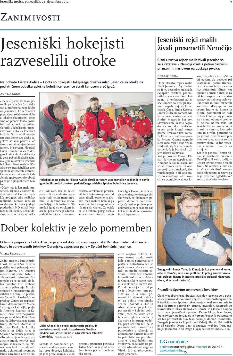 petimi častnimi priznanji in naslovom evropskega prvaka.