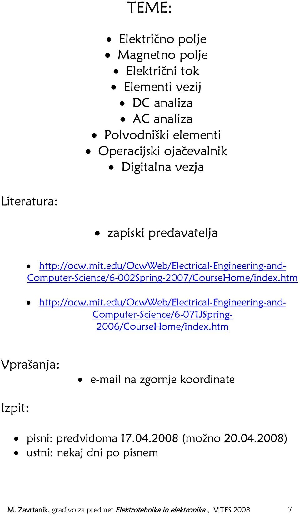 htm http://ocw.mit.edu/ocwweb/electrical-engineering-and- Computer-Science/6-071JSpring- 2006/CourseHome/index.