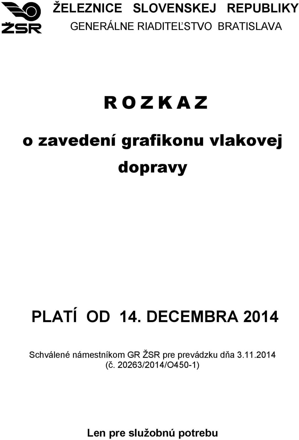 PLATÍ OD 14.