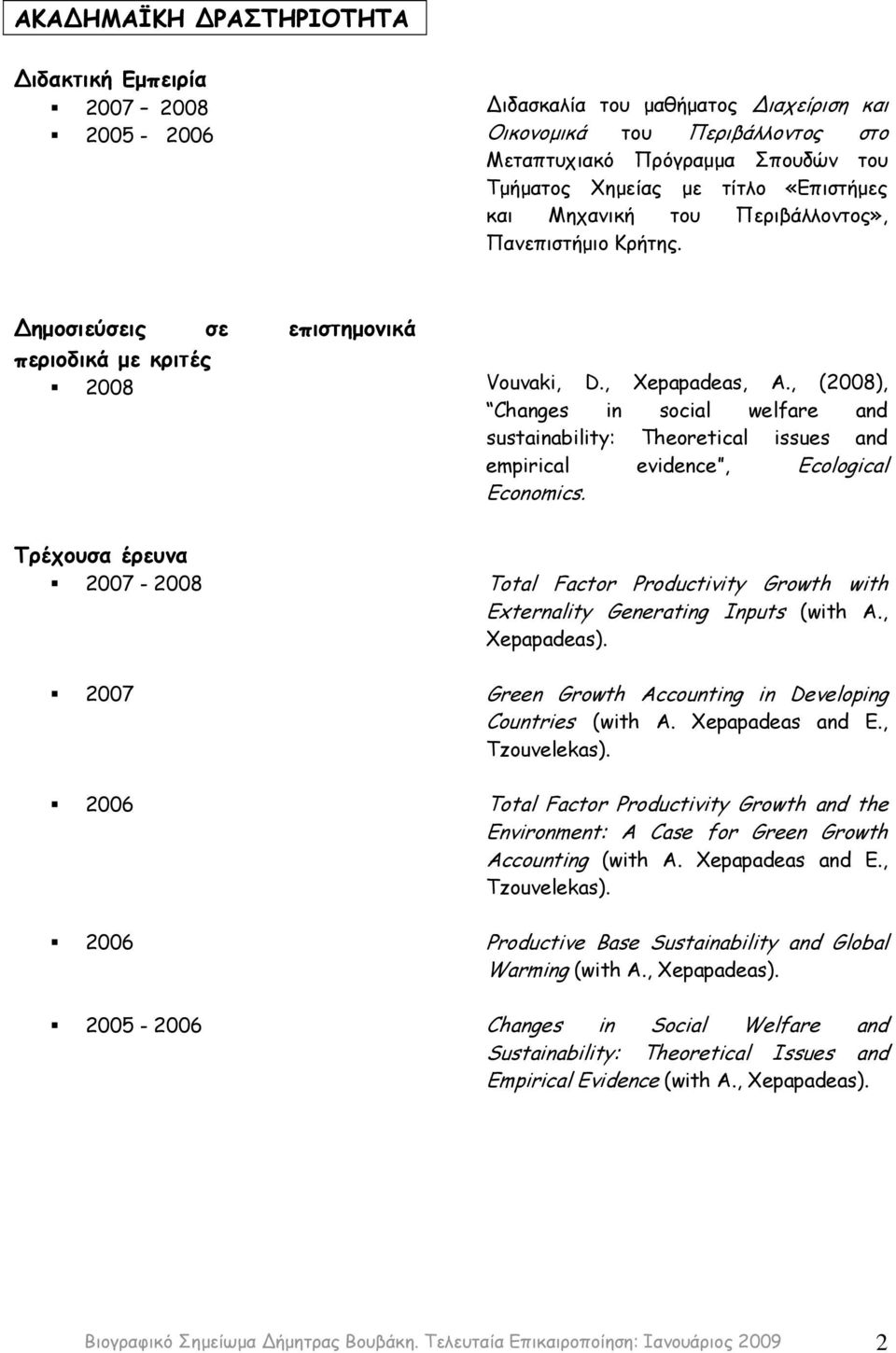 , (2008), Changes in social welfare and sustainability: Theoretical issues and empirical evidence, Ecological Economics.