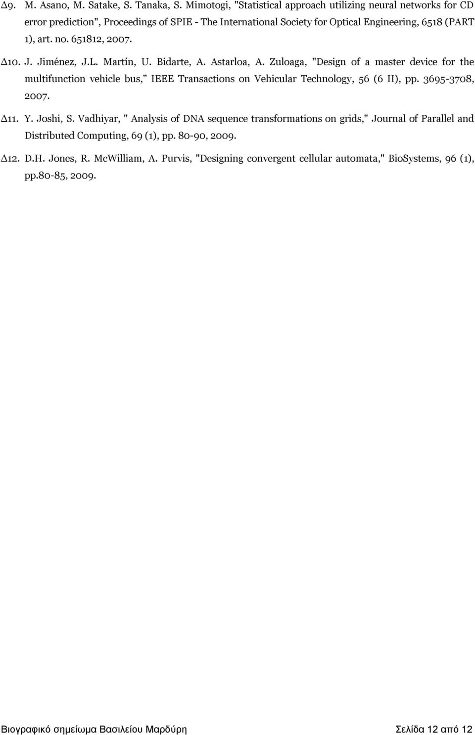651812, 2007. Γ10. J. Jim nez, J.L. Mart n, U. Bidarte, A. Astarloa, A.