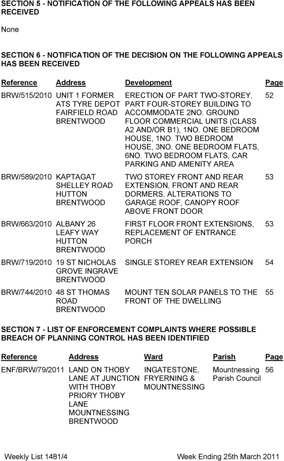 ERECTION OF PART TWO-STOREY, PART FOUR-STOREY BUILDING TO ACCOMMODATE 2NO. GROUND FLOOR COMMERCIAL UNITS (CLASS A2 AND/OR B1), 1NO. ONE BEDROOM HOUSE, 1NO. TWO BEDROOM HOUSE, 3NO.
