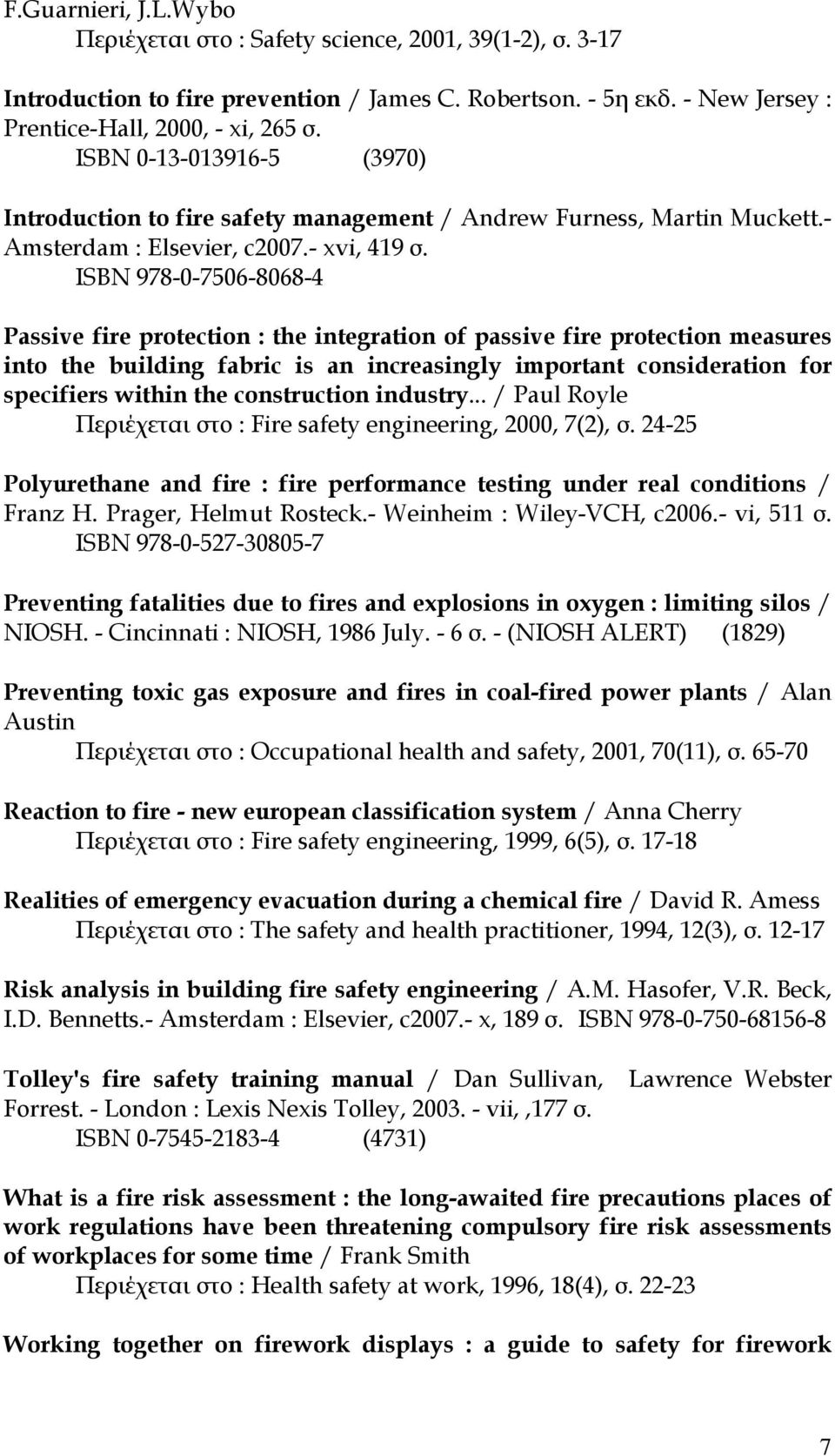 ISBN 978-0-7506-8068-4 Passive fire protection : the integration of passive fire protection measures into the building fabric is an increasingly important consideration for specifiers within the