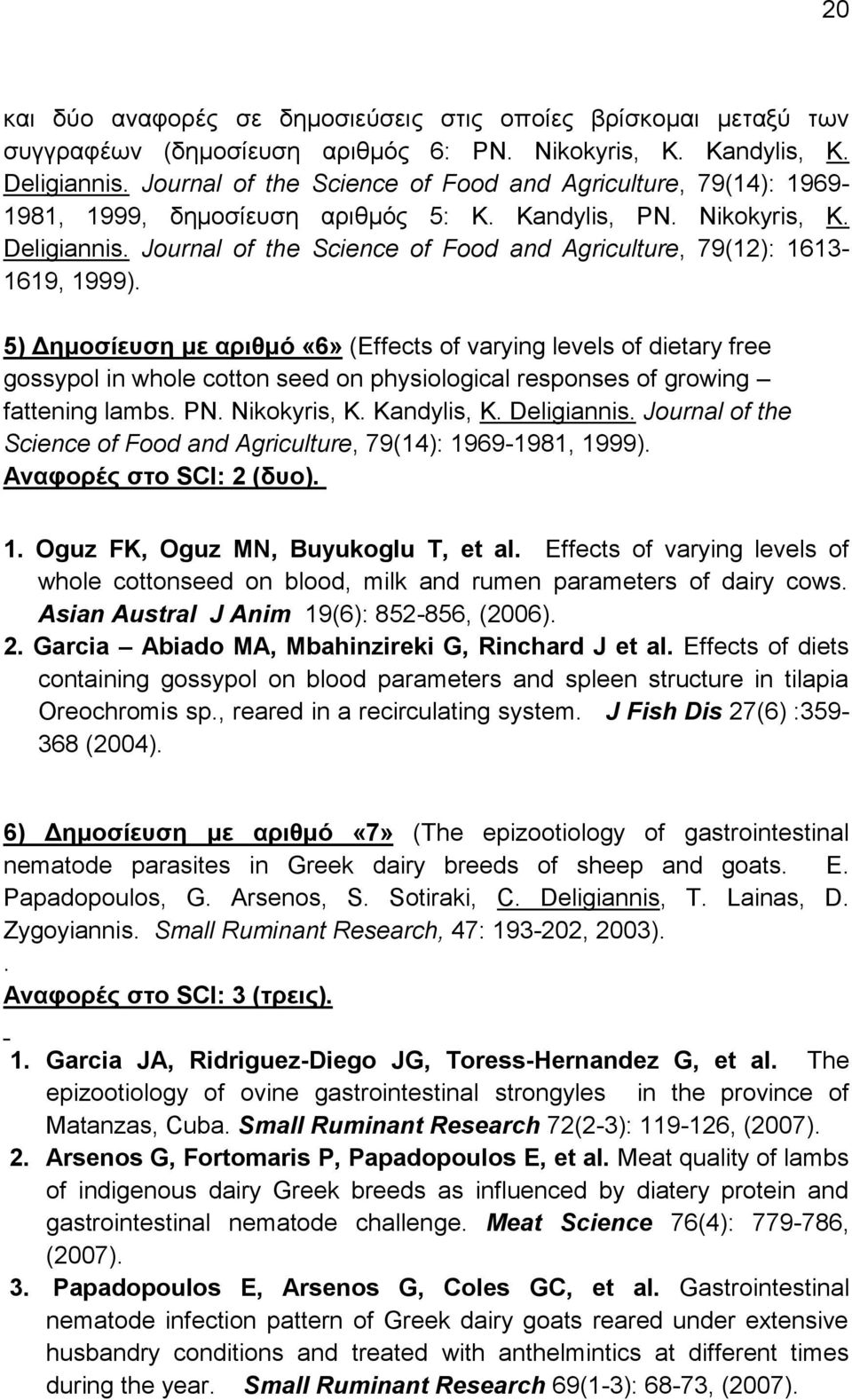 Journal of the Science of Food and Agriculture, 79(12): 1613-1619, 1999).
